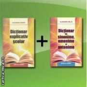 Pachet promotional : Dictionar explicativ + Dictionar sinonime , omonime , antonime