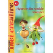 Figurine din roadele toamnei - Idei creative nr. 82 ( editura: Casa, autor: Pia Pedevilla ISBN 9786068527222 )