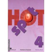 Hot Spot 4 - Activity Book ( Autor: Katherine Stannett, editura: Macmillan, ISBN: 978-0-230-53383-7 )