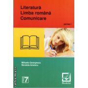 Literatura, limba romana, comunicare: clasa a VII - a, partea I ( editura Booklet, autor: Mihaela Georgescu, Nicoleta Ionescu, ISBN 9786065901339 )