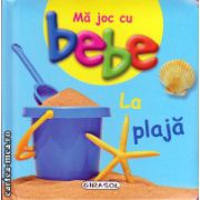 Ma joc cu bebe la plaja ( editura: Girasol, ISBN 9786065254282 )