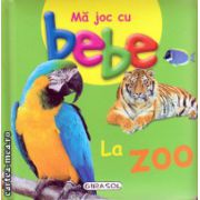 Ma joc cu bebe la zoo ( editura: Girasol, ISBN 9786065254299 )