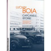 Capcanele istoriei - elita intelectuala romaneasca intre 1930 si 1950 ( editura : Humanitas , autor : Lucian Boia , ISBN 9789735042028 )