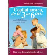 Copillul nostru de la 3 la 6 ani ( editura : All , autor : Gianfranco Trapani , Aurora Mastroleo , ISBN 9789735717483 )