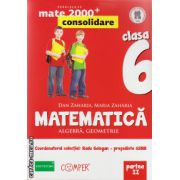 Matematica 2000 consolidare : Algebra , Geometrie : clasa a VI - a , Partea II ( editura : Paralela 45 , coord . Radu Gologan ISBN 9789734718108 )