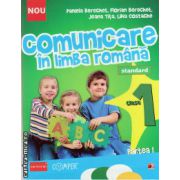 Comunicare in limba romana clasa I, partea I ( editura: Paralela 45, autor: Danieala Berechet, ISBN 9789734717507 )