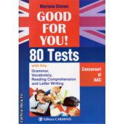 Good for you 80 tests ( editura : Carminis , autor : Mariana Simion , ISBN 9789731232065 )