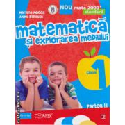 Matematica si explorarea mediului clasa I , partea II-a ( editura : Paralela 45 , autor : Mariana Mogos , ISBN 9789734718351 )