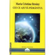 Cei ce ajuta pamantul ( editura: Agni Mundi, autor: Maria Cristina Stroiny, ISBN 9786069347089 )