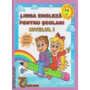 Limba engleza pentru scolari nivelul 1 ( editura: Carta Atlas, autor: Alexandra Ciobanu, ISBN 9786069366127 )
