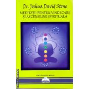 Meditatii pentru vindecare si ascensiune spirituala ( editura : Agni Mundi , autor : Joshua David Stone , ISBN 9786069365403 )