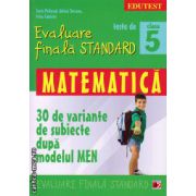 Teste de evaluare finala standard - matematica clasa a 5 - a ( editura: Paralela 45, autor: Sorin Peligrad, ISBN 9789734718580 )