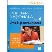 Evaluare nationala clasa 6 - a - limba si comunicare: modele de teste pentru limba romana si limba franceza ( editura: Niculescu, autor: Mariana Cheroiu, ISBN 9789737488480 )