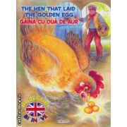 The hen that laid the golden egg: Gaina cu oua de aur - poveste bilingva romana-engleza ( editura: Girasol, ISBN 9786065254657 )
