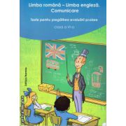 Limba romana - limba engleza , comunicare - teste pentru pregatirea evaluarii scolare clasa a VI - a ( editura : Nomina , autor : Elena Claudia Anca , ISBN 9786065356061 )