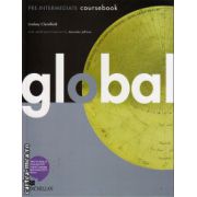 Global PRE-INTERMEDIATE coursebook + eWorkbook ( editura: Macmillan, autor: Lindsay Clanfield, ISBN 9780230033122 )