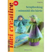 Scrapbooking - minunatii din hartie ( editura : Casa , autor : Virag Eva , ISBN 9786068527383 )