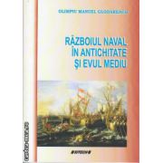 Razboiul naval in antichitate si evul mediu ( editura : Sitech , autor : Olimpiu Manuel Glodarenco , ISBN 9786061139613 )