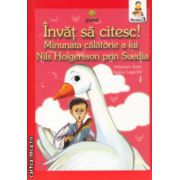Invat sa citesc, Minunata calatorie a lui Nils Holgersson prin Suedia Nivelul 3 ( Editura: Gama, Autor: Selma Lagerlof ISBN 9789731494302 )