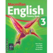 Macmillan English Fluency Book 3 ( Editura: Macmillan, Autor: Mary Bowen, Louis Fidge, Liz Hocking, Wendy Wren ISBN 97814050003674 )