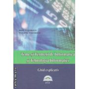 Teme si termeni de informatica si tehnologia informatiei ghid explicativ ( Editura : LVS Crepuscul , Autor : Radu Visinescu , Violeta Visinescu ISBN 9786065930179 )