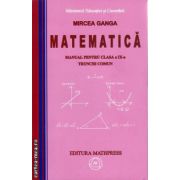 Matematica manual pentru clasa a IX - a Trunchi comun ( autor: Mircea GANGA, editura: Mathpress, ISBN 973-8222-10-9 )