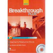 Breakthrough Plus Intro Level Teacher ' s Resource Book with Test generator CD-ROM ( editura: Macmillan, autor: Tony Garside, ISBN 9780230443600 )