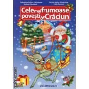 Cele mai frumoase povesti de Craciun - vol 2 ( editura: Joy, autor: Valentina Stefan-Caradeanu, Corina Ionica Gheorghiu, ISBN 9786068593005 )
