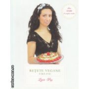 Retete vegane fara foc ( Editura: Curtea Veche, Autor: Ligia Pop ISBN 9786065887152 )