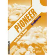 Pioneer Beginners - Teacher ' s book - american edition ( editura : MM Publications , autor : H.Q. Mitchell , Marileni Malkogianni , ISBN 9789605090142 )