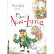 Piticul Nas - Lung ( Editura: Galaxia Copiilor, Autor: Wilhelm Hauff ISBN 9786068434674 )