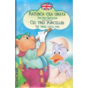 Povesti bilingve in romana si engleza Ratusca cea urata, Cei trei purcelusi ( Editura: Flamingo Junior ISBN 9789737948748 )