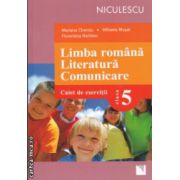 Limba romana Literatura Comunicare Caiet de exercitii clasa 5 ( Editura : Niculescu , Autor : Mariana Cheroiu , MIhaela Musat , Florentina Nichitov ISBN 9789737488060 )