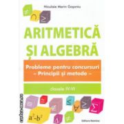 Aritmetica si algebra clasele IV-VI ( Editura: Nomina, Autor: Niculaei Marin Gosoniu ISBN 9786065351301 )