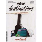 New Destinations Intermediate B1 - Workbook ( editura : MM Publications , autor : H.Q. Mitchell , Marileni Malkogianni , ISBN 9789605091576 )