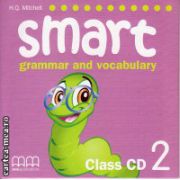 Smart 2 grammar and vocabulary - Class CD ( editura: MM Publications, autor: H. Q. Mitchell, ISBN 9789604432530 )