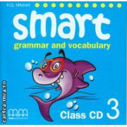 Smart 3 grammar and vocabulary - Class CD ( editura: MM Publications, autor: H. Q. Mitchell, ISBN 9789604432547 )