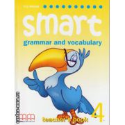 Smart 4 - grammar and vocabulary - Teacher's book ( editura: MM Publications, autor: H. Q. Mitchell, ISBN 9789604432516 )