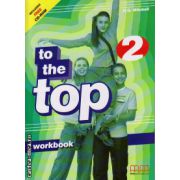 To the Top 2 - Workbook with CD ( editura : MM Publications , autor : H.Q. Mitchell , ISBN 9789603798620 )