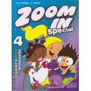 Zoom In 4 Special - Student ' s Book + Workbook ( editura : MM Publications , autor : H.Q. Mitchell , S. Parker , ISBN 9789604437092 )