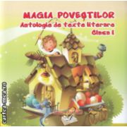 Magia povestilor Antologie de texte literare clasa I ( Editura : Ars Libri  ISBN 9786065746640 )