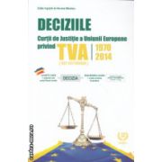 Deciziile Curtii de Justitie a Uniunii Europene privind TVA ( Editura : Confisc ISBN 9789731895901 )