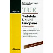 Tratatele Uniunii Europene 1 Februarie 2015 ( Editura: Hamangiu ISBN 9786062700720 )