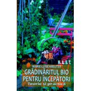 Gradinaritul bio pentru incepatori Teorie si practica ( Editura: Mast, Autor: Marie - Luise Kreuter ISBN 9786066490504 )