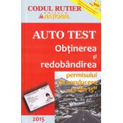 Auto test Obtinerea si redobandirea permisului 2015 ( Editura: National ISBN 9789736591115 )