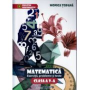 Matematica exercitii, probleme si teste clasa a V - a ( Editura: Trend, Autor: Monica Topana ISBN 9786068370620 )