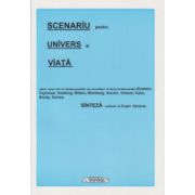 Scenariu pentru Univers si viata ( Editura: Arves, Autor: Eugen Dananau, ISBN 9786065185067 )