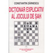 Dictionar explicativ al jocului de sah ( Editura: Tempus, Autor: Constantin Zarnescu ISBN 973-9205-07-0 )