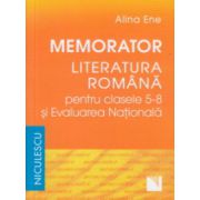 Memorator Literatura romana pentru clasele 5-8 si Evaluarea Nationala ( Editura: Niculescu, Autor: Alina Ene ISBN 9789737489159 )