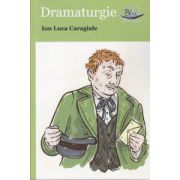 Dramaturgie ( Editura: Blink, Autor: Ion Luca Caragiale ISBN 9786069258071 )